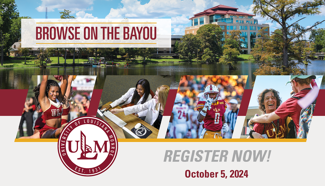 Four photos (a cheerleader, two students pointing at a computer, a football player, and two students smiling and embracing) layover an image of a tall building overlooking a bayou. People are kayaking on the bayou. ULM's logo is in the corner. Text reads, "February 24, 2024 or March 16, 2024"