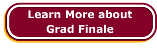 Learn More About Grad Finale Button