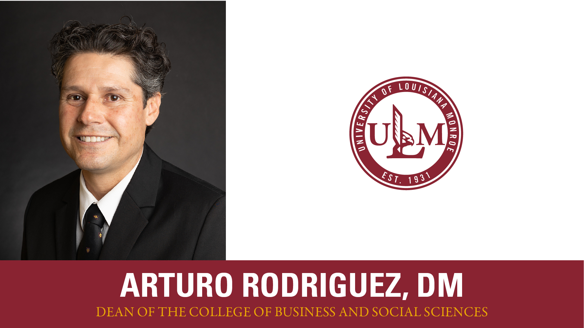 Photo of Dr. Arturo Rodriguez with caption "Dean of the College of Business and Social Sciences"