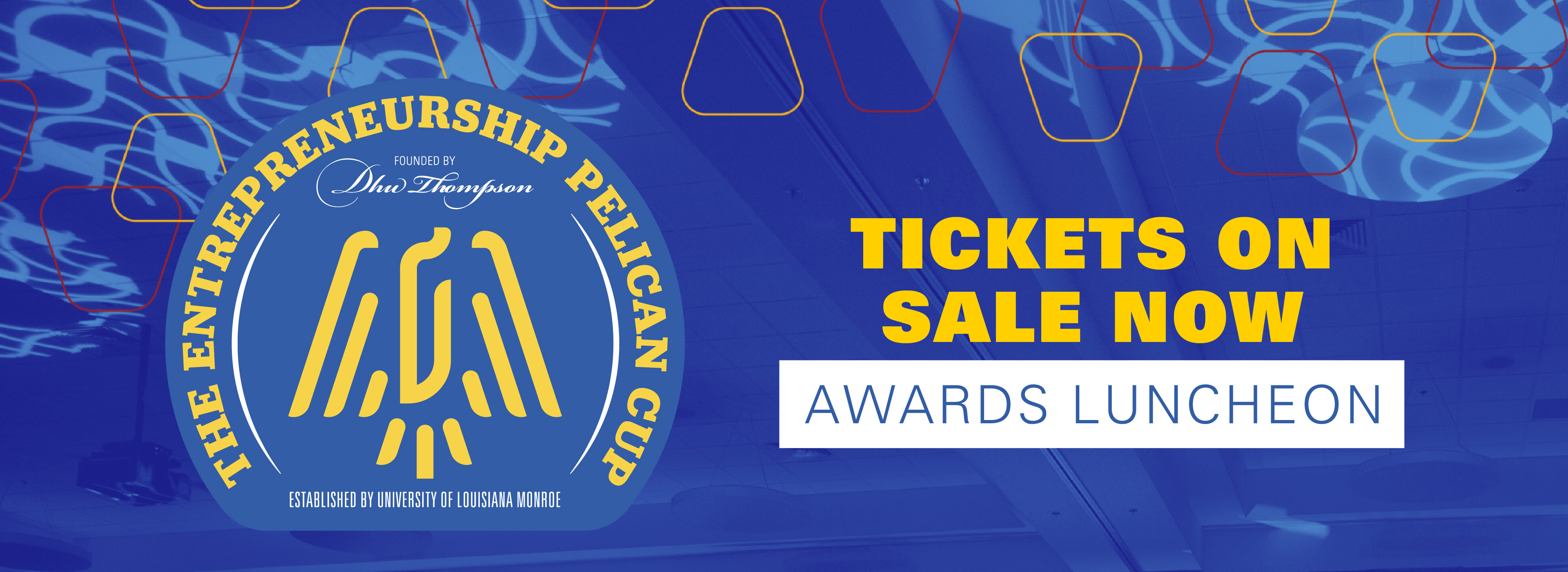 #slide4 Entrepreneurship Pelican Cup Logo on blue background, tickets on sale now, awards luncheon