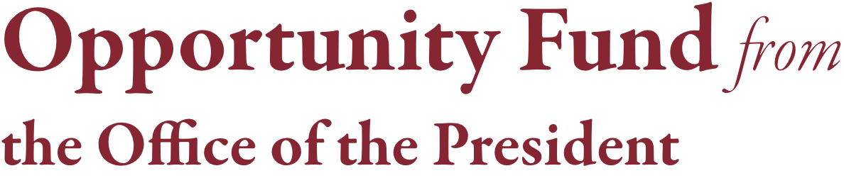 Opportunity Fund from the Office of the President
